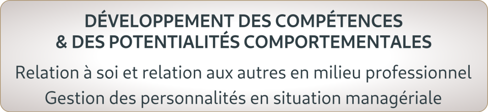 COMPÉTENCES MANAGÉRIALES - COMPÉTENCES RELATIONNELLES - SOFT SKILLS